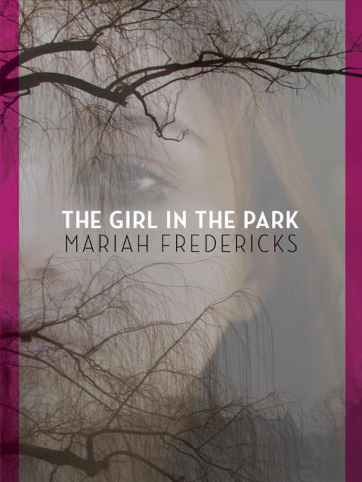 Title details for The Girl in the Park by Mariah Fredericks - Available